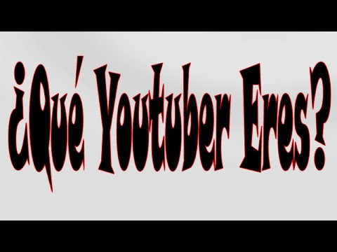 Que Youtuber Eres?