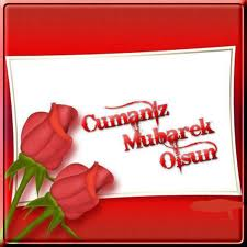 CUMANIZ MÜBAREK OLSUN                                 Rabbim Allah, fikrim zikrullah, kalbimin nuru Resullullah, evvelim Allah, ahirim Allah, La ilahe illallah Muhammedün Resullullah. HAYIRLI CUMALAR...
