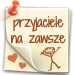 Przyjaciele na zawsze