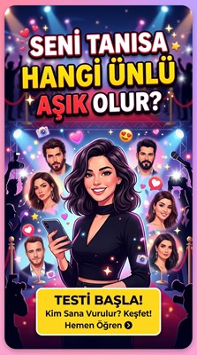 Seni Tanısa Hangi Ünlü Sana Aşık Olur