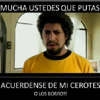 Y ustedes que putas 