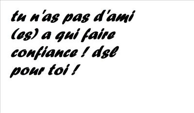 Est-Ce Que Tu As Vraiment Des Ami(Es)?