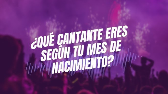Que cantante eres?