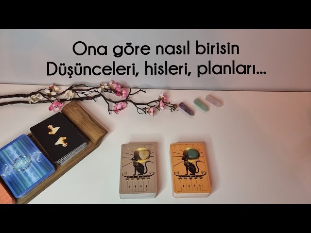 Nasıl birisin?