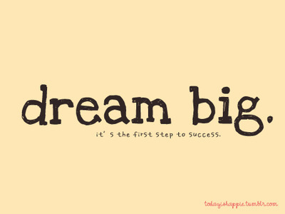 Dream!