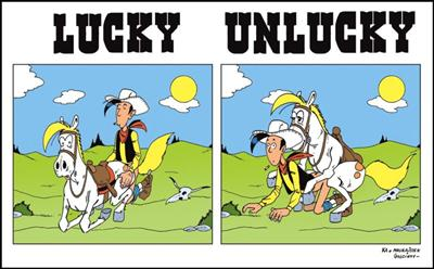 Are You Lucky Or Unlucky ?
