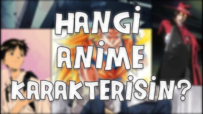 Hangi Anime Karakterisin
