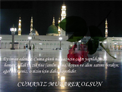 \"Ey iman edenler Cuma günü namaz için çağrı yapıldığında hemen Allah'ın zikrine koşun ve alım satımı bırakın eğer bilirseniz bu sizin için daha hayırlıdır.\" Cumanız mübarek olsun...