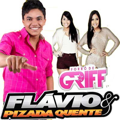 FLÁVIO & PIZADA QUENTE + FORRÓ DE GRIFF