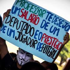 4) Professor te desejo um salário de deputado e o prestígio de um jogador de futebol;