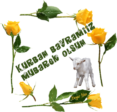  KURBAN BAYRAMINIZ MÜBAREK OLSUN...