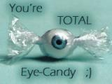 eye candy