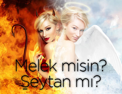 Melek Misin? Şeytan Mı?