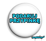 Podaruj Przypinkę!