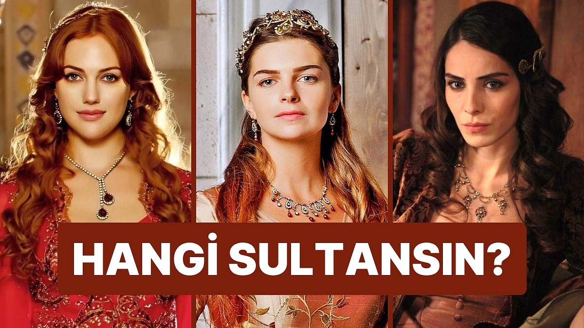Hangi Sultansın