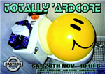 Totally 'Ardcore Flyers