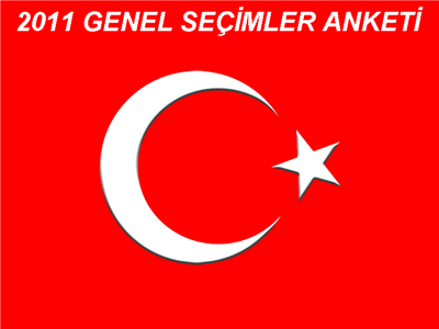 12 Haziran 2011 Genel Seçimleri Anketi