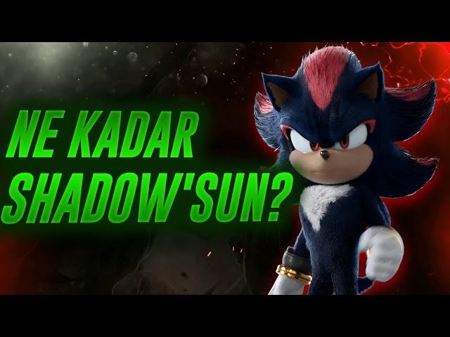 Shadow'a ne kadar benziyorsun