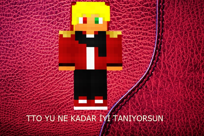 Tto Yu Ne Kadar İyi Tanıyorsun?