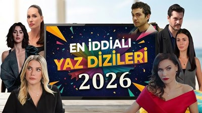 Bu yazın en sevilen dizisini seçiyoruz 2026