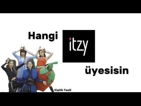 Hangi itzy uyesisin