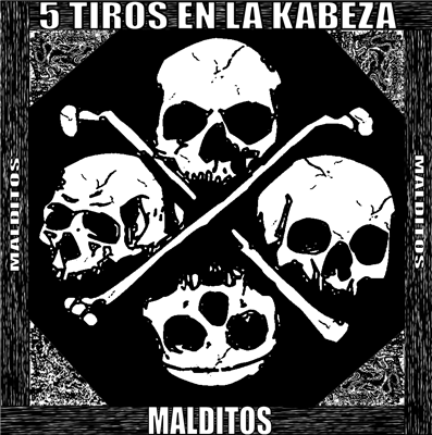 5 TIROS EN LA KABEZA - MALDITOS (CD)