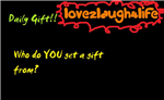 Love2laugh4life Gift Of The Day