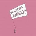 Se non ora quando?