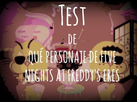 Qué Personaje De Fnaf Eres?