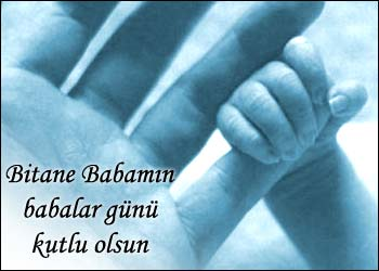 Bitane babamın babalar günü kutlu olsun
