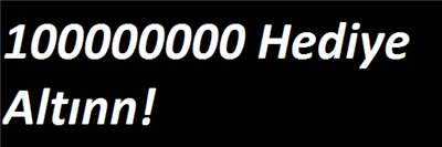 100000000 Hediye Altın