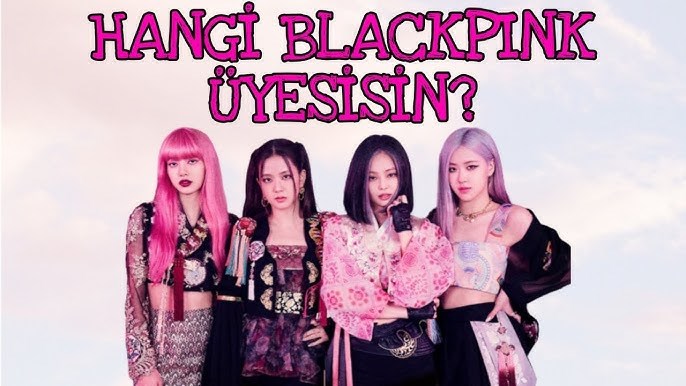 Hangi BLACKPİNK üyesisin?