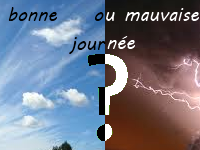 Bonne Ou Mauvaise Journée ?