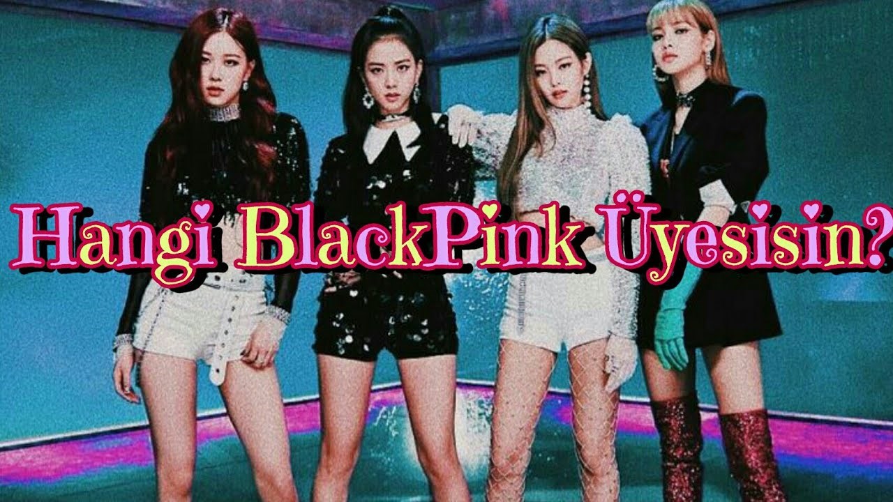 Hangi Blackpink Üyesisin