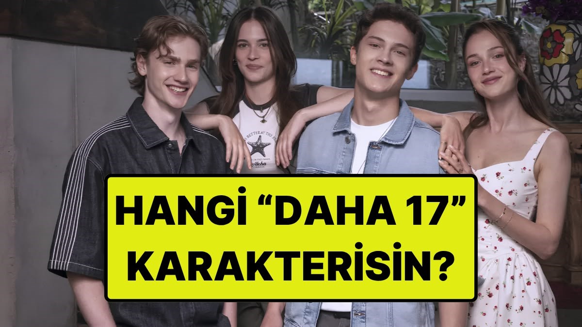 Hangi DAHA17 Karakterisin?
