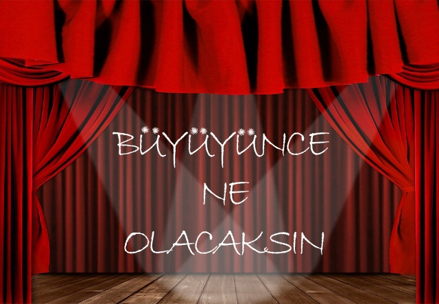 Büyüyünce Ne Olucaksın?