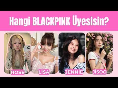 Hangi Blackpink kızısın??
