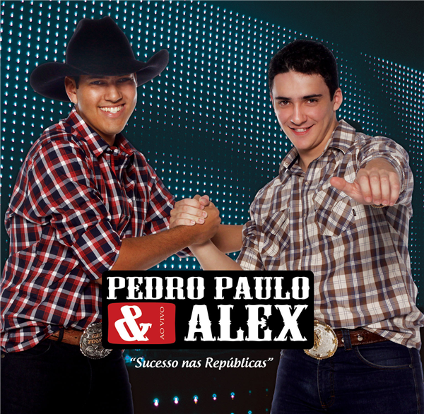Pedro Paulo e Alex