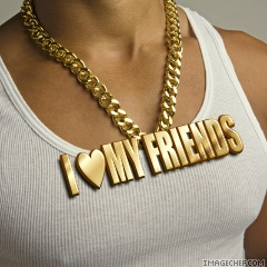 I love my friends