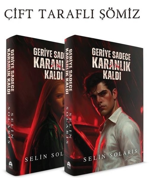 Geriye sadece karanlık kaldı