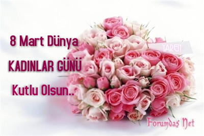 8 Mart Dünya Kadınlar Günü Kutlu Olsun