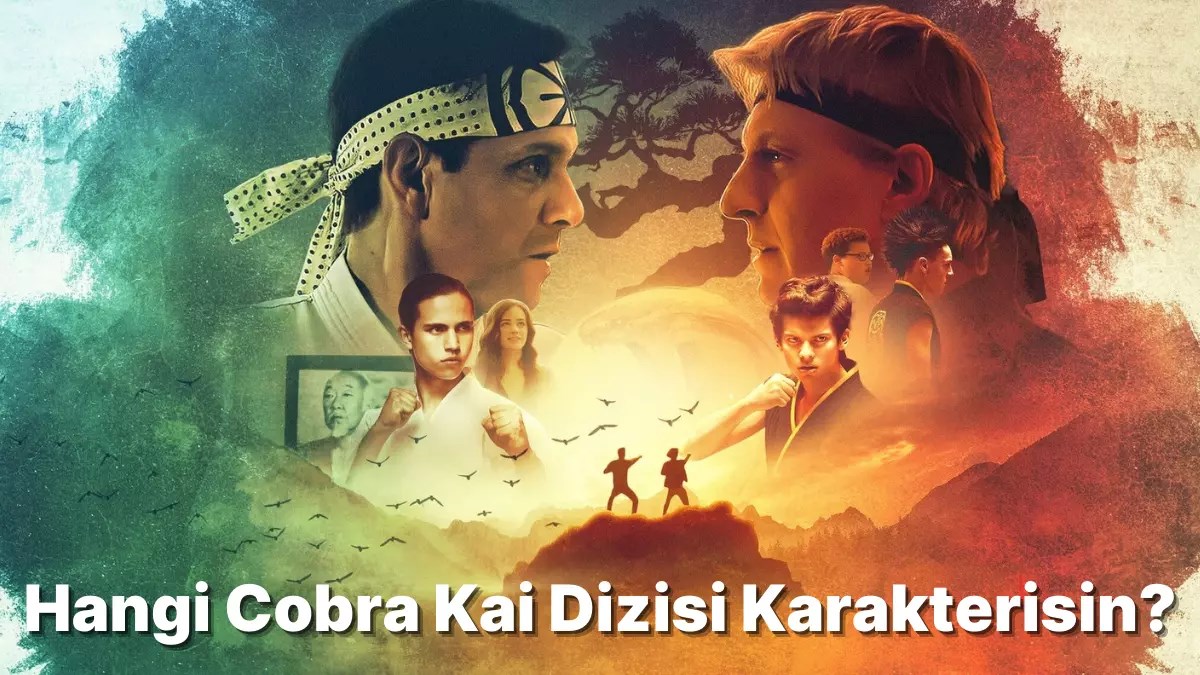 Hangi Cobra Kai karakterisin?