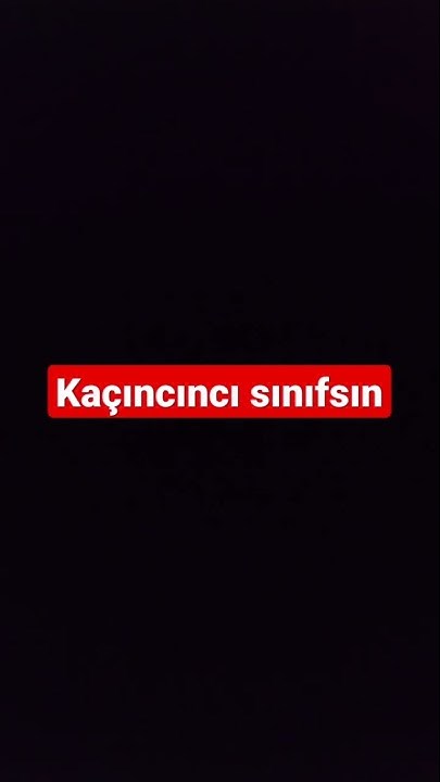 Kaçıncı Sınıfsın?