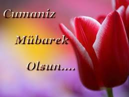 CUMANIZ MÜBAREK OLSUN