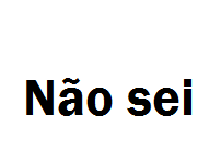 Não sei