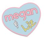 Megan & Liz Gift