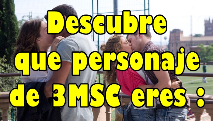 Descubre  Que Personaje De 3Msc 