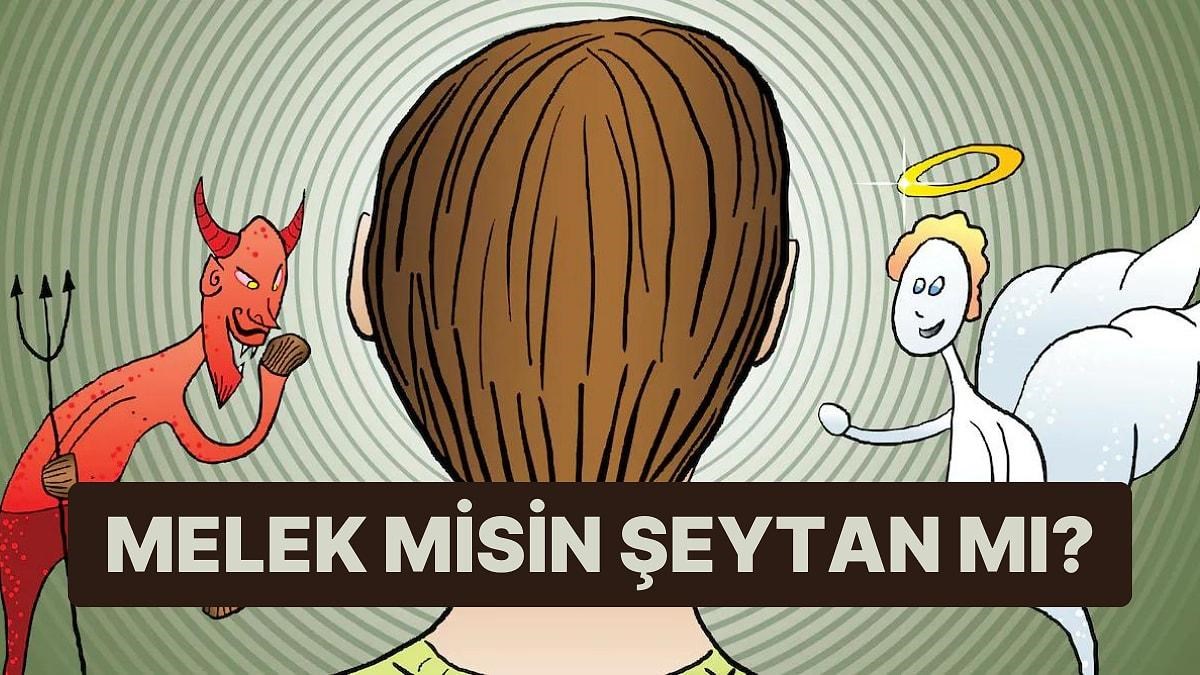 Şeytan Mısın Melek Mi