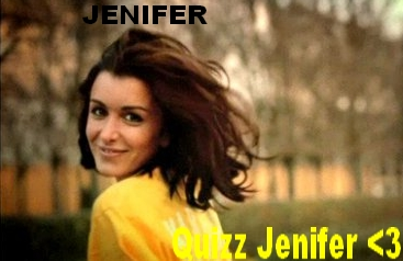 Es-Tu Une Vrai Fan De Jenifer??
