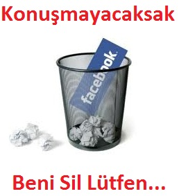 Konuşmayacaksak Beni Sil Lütfen.Daveti